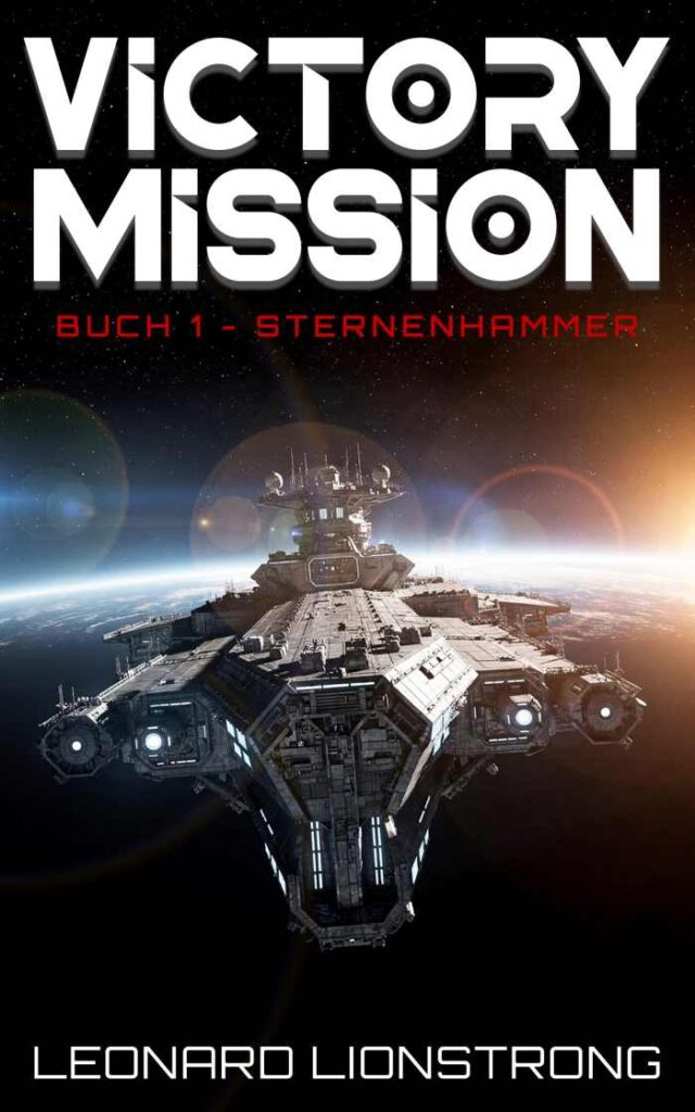 Victory Mission Buch 1: Sternenhammer